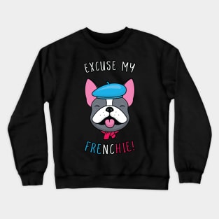 Excuse My Frenchie Crewneck Sweatshirt